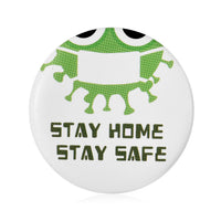 Stay Home Stay Safe Green Button Pin