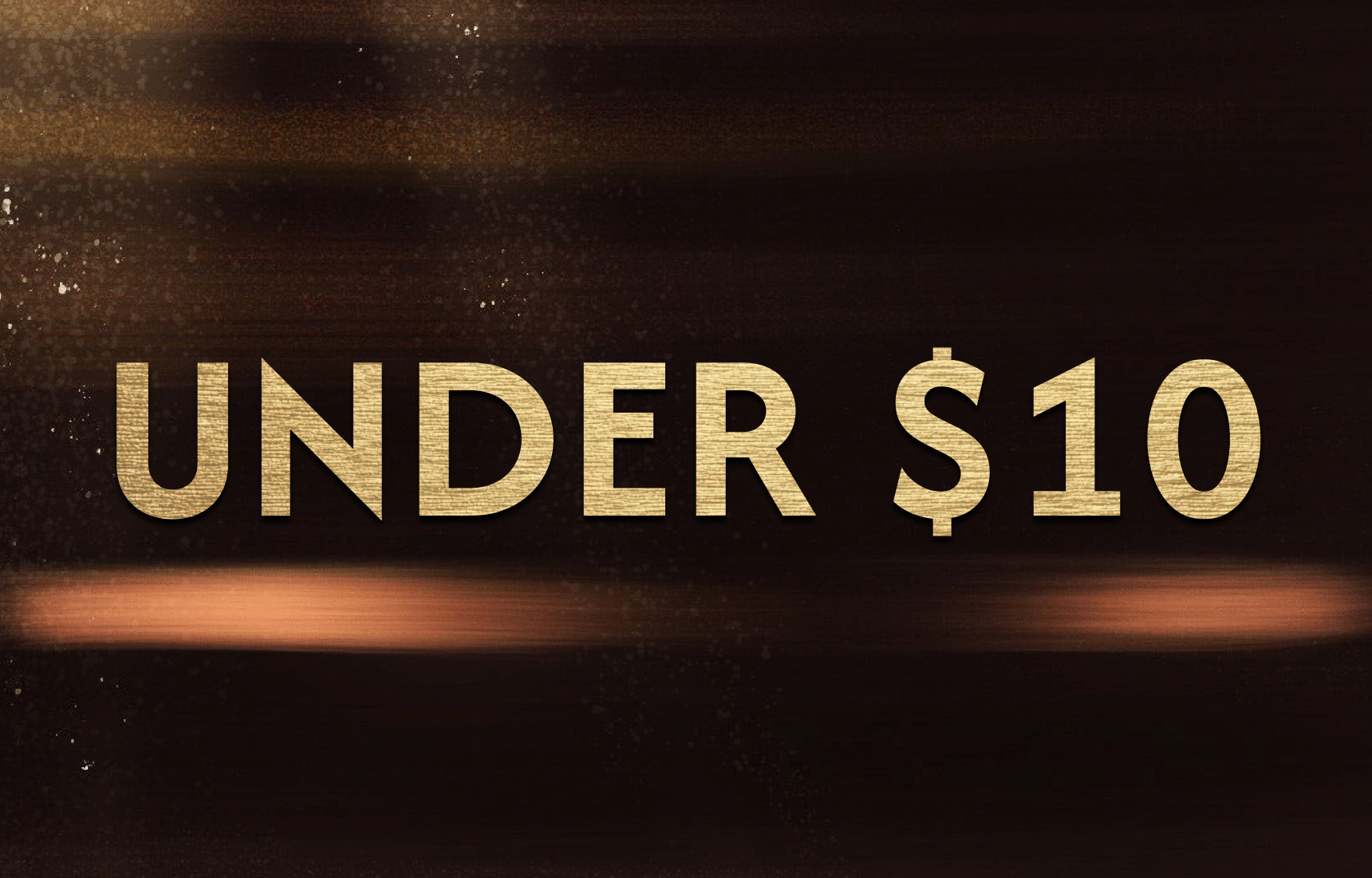 UNDER $10