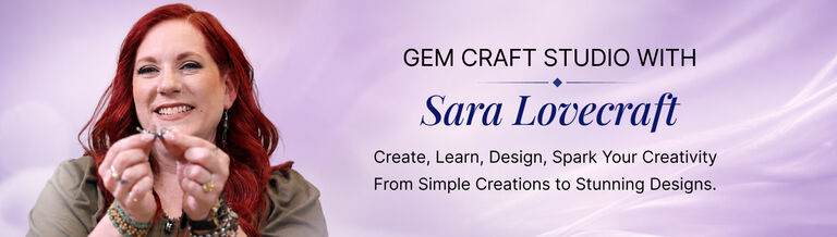 Gem Craft Studio with Sara Lovecraft