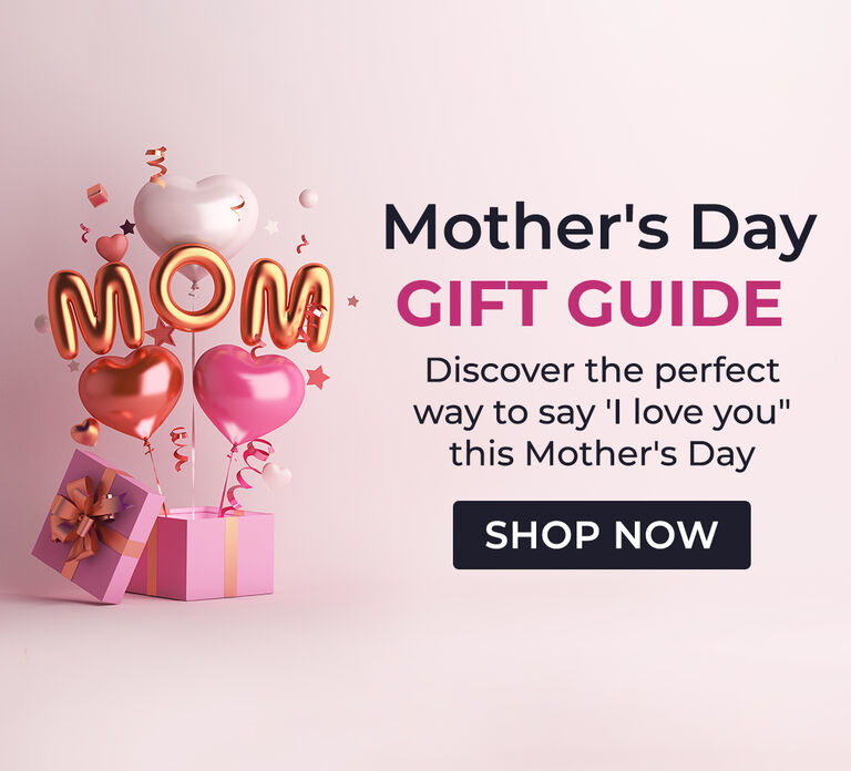 Mother's Day GIFT GUIDE 